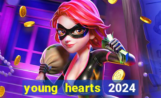 young hearts 2024 assistir online